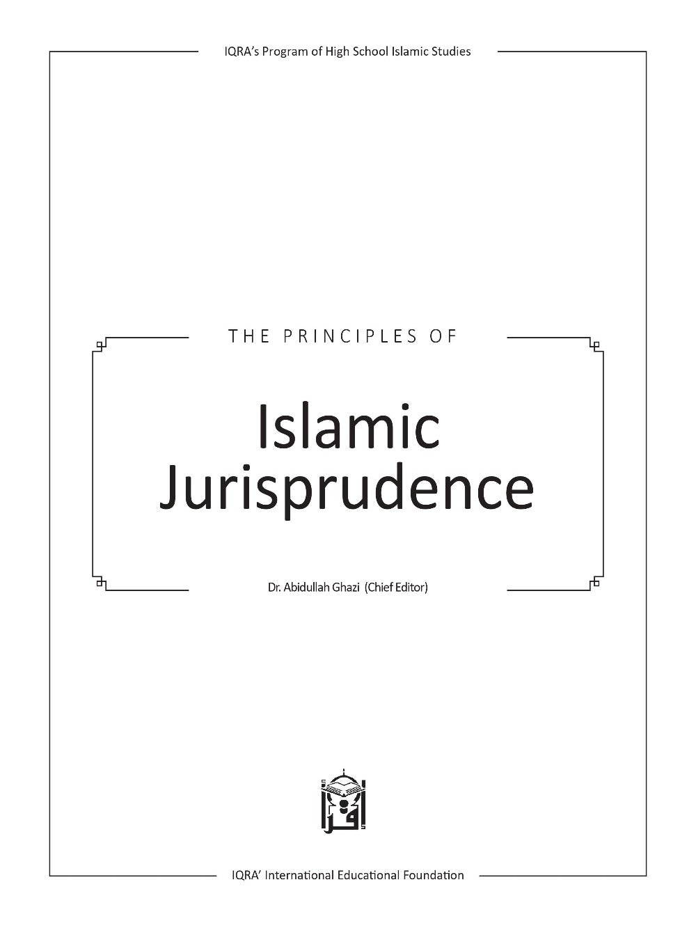 Principle of Islamic Jurisprudence-Usul al-Fiqh - Premium Textbook from IQRA' international Educational Foundation - Just $20! Shop now at IQRA Book Center 