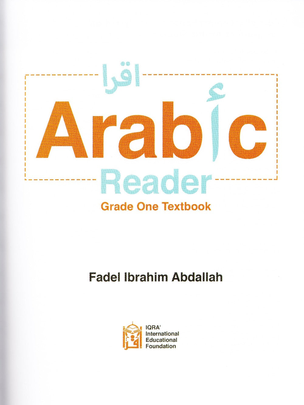 IQRA' Arabic Reader 1 Textbook - Premium Textbook from IQRA' international Educational Foundation - Just $15.99! Shop now at IQRA Book Center 