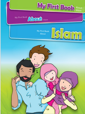 My First Book About Islam - Premium Text Book from NoorArt Inc. - Just $24.99! Shop now at IQRA Book Center 