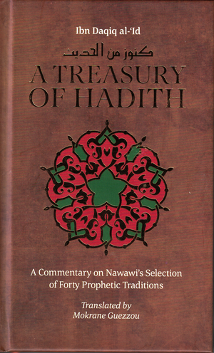 Treasury of Hadith: A Commentar - Premium  from Kube Publishing Ltd. - Just $14.95! Shop now at IQRA' international Educational Foundation