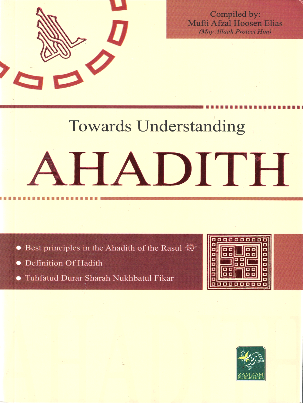 Towards Understanding Ahadith