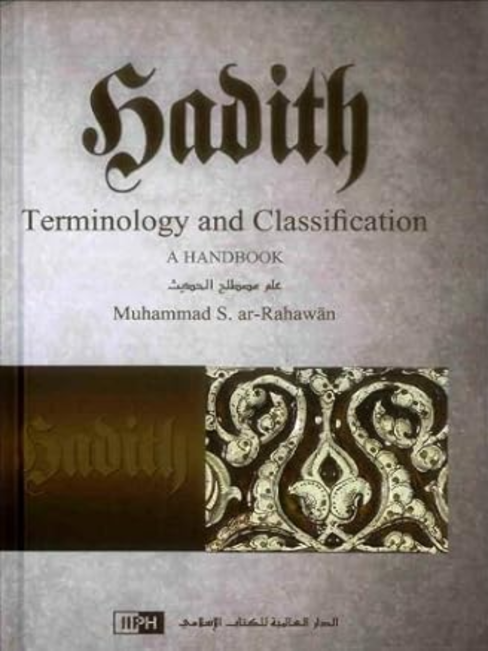 Hadith Terminology and Classification - Premium Book from IIPH - Just $16! Shop now at IQRA Book Center 