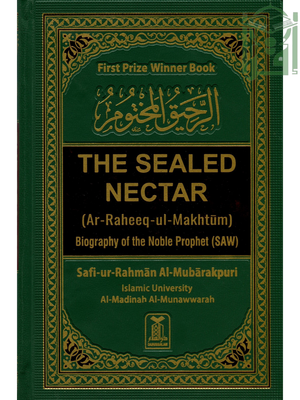 The Sealed Nectar -Ar-Raheeq Al-Makhtum"-Medium Size - Premium  from I.B Publishers, Inc. - Just $28! Shop now at IQRA Book Center 