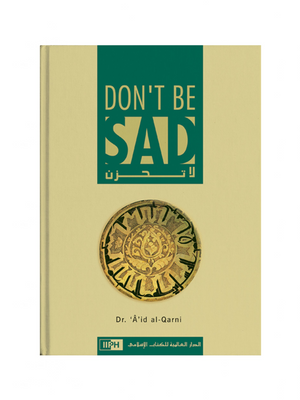 Dont Be Sad-English (HC) - Premium Textbook from Zam Zam Publishers - Just $21.95! Shop now at IQRA Book Center 