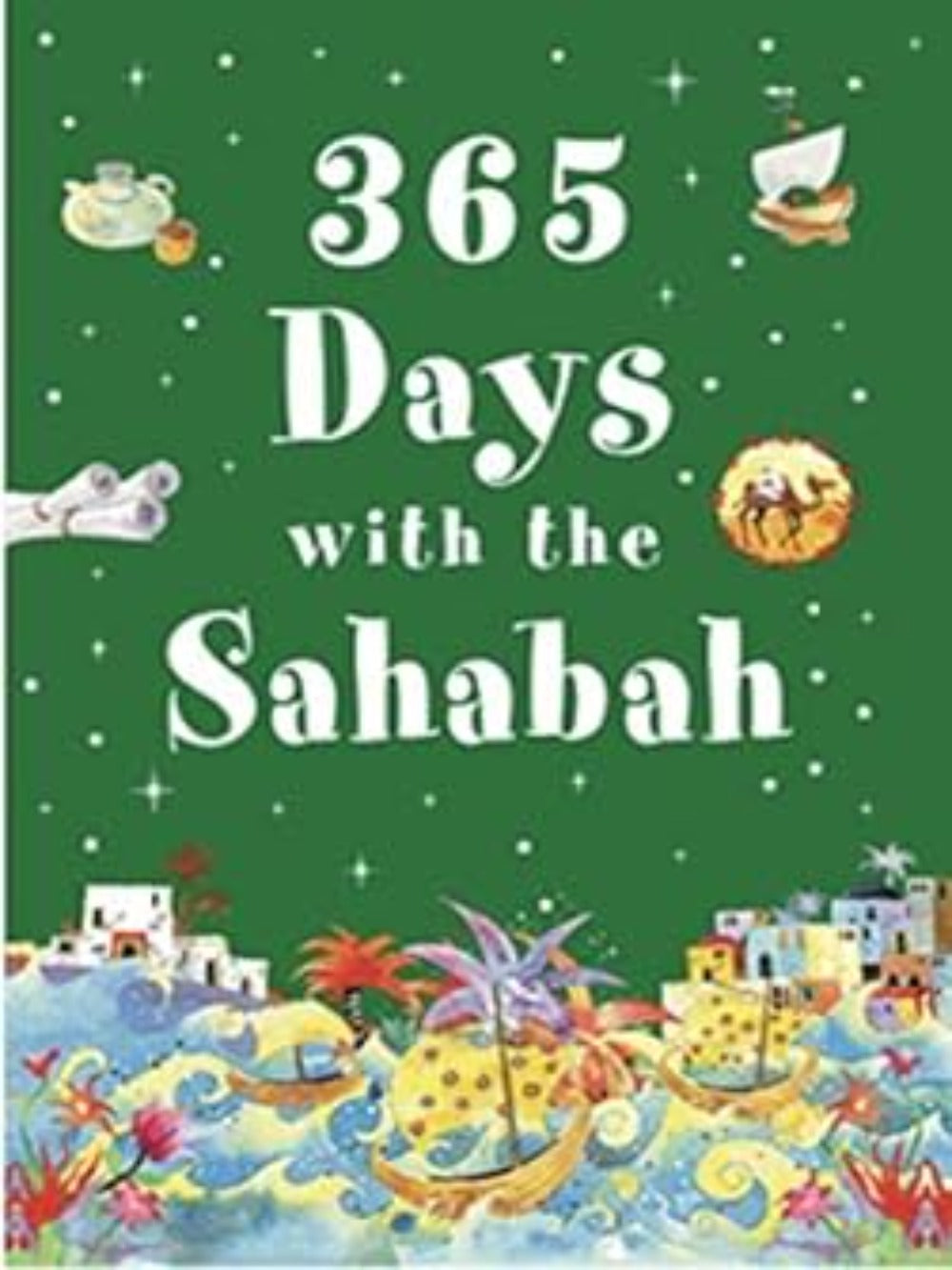 365 Days with the Sahabah - Premium Textbook from I.B Publishers, Inc. - Just $26.99! Shop now at IQRA.ORG