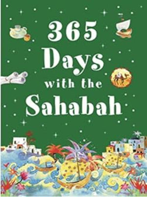 365 Days with the Sahabah - Premium Textbook from I.B Publishers, Inc. - Just $24.95! Shop now at IQRA Book Center 