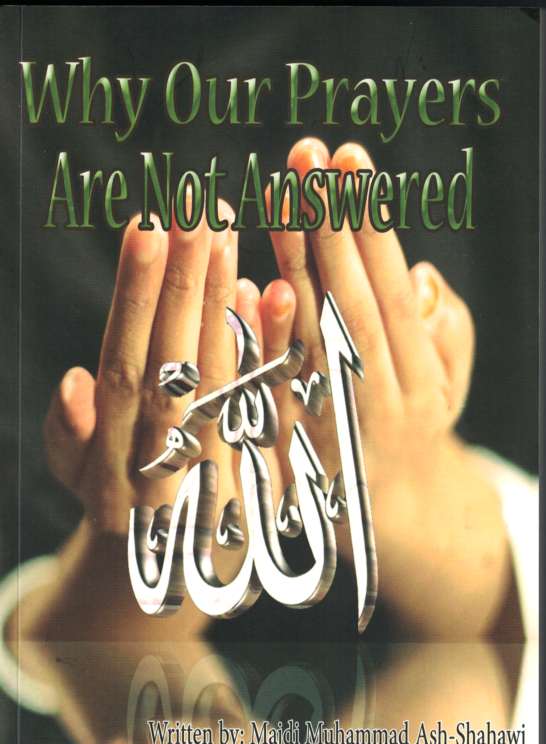 Why Our Prayers Are Not Answere - Premium  from Islamic Computing Center, London - Just $12! Shop now at IQRA' international Educational Foundation