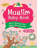 Muslim Baby Book (For Girls) - Premium Book from Goodword Books - Just $12! Shop now at IQRA Book Center 