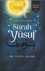 Lessons from Surah Yusuf - Premium  from Kube Publishing Ltd. - Just $16.95! Shop now at IQRA' international Educational Foundation