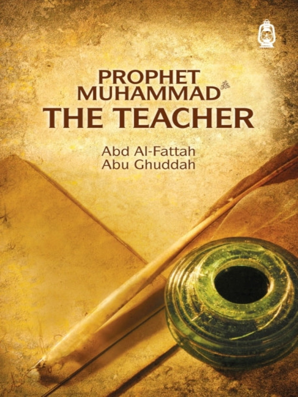 Prophet Muhammad The Teacher - Premium Textbook from Awakening Store - Just $18.95! Shop now at IQRA Book Center 