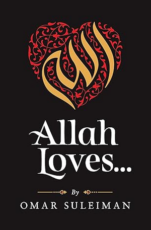 Allah Loves: Omar Suleiman