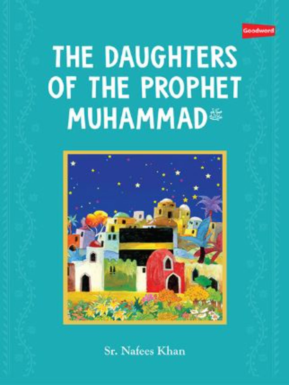 Daughters of the Prophet Muhammad-HC - Premium  from I.B Publishers Inc - Just $14! Shop now at IQRA Book Center 