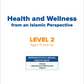 Health and Wellness - from an Islamic Perspective, Level 2 - Premium Text Book from NoorArt Inc. - Just $38.99! Shop now at IQRA' international Educational Foundation