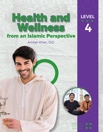 Health and Wellness - from an Islamic Perspective, Level 4 - Premium Text Book from NoorArt Inc. - Just $38.99! Shop now at IQRA' international Educational Foundation