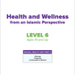 Health and Wellness - from an Islamic Perspective, Level 6 - Premium Text Book from NoorArt Inc. - Just $38.99! Shop now at IQRA' international Educational Foundation