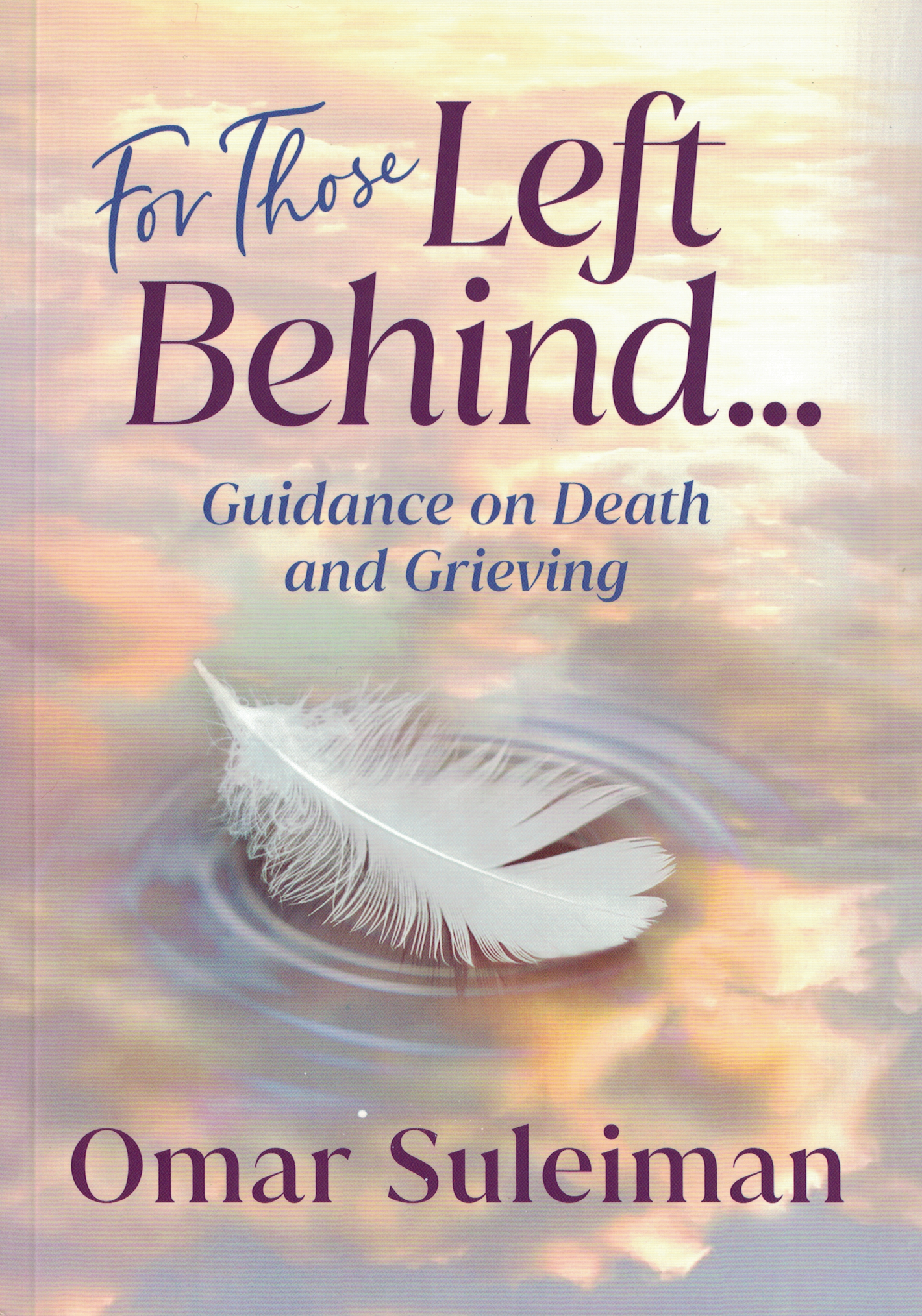 For Those Left Behind Guidance on Deah and Griveing - Premium Book from I.B Publishers, Inc. - Just $11.95! Shop now at IQRA.ORG