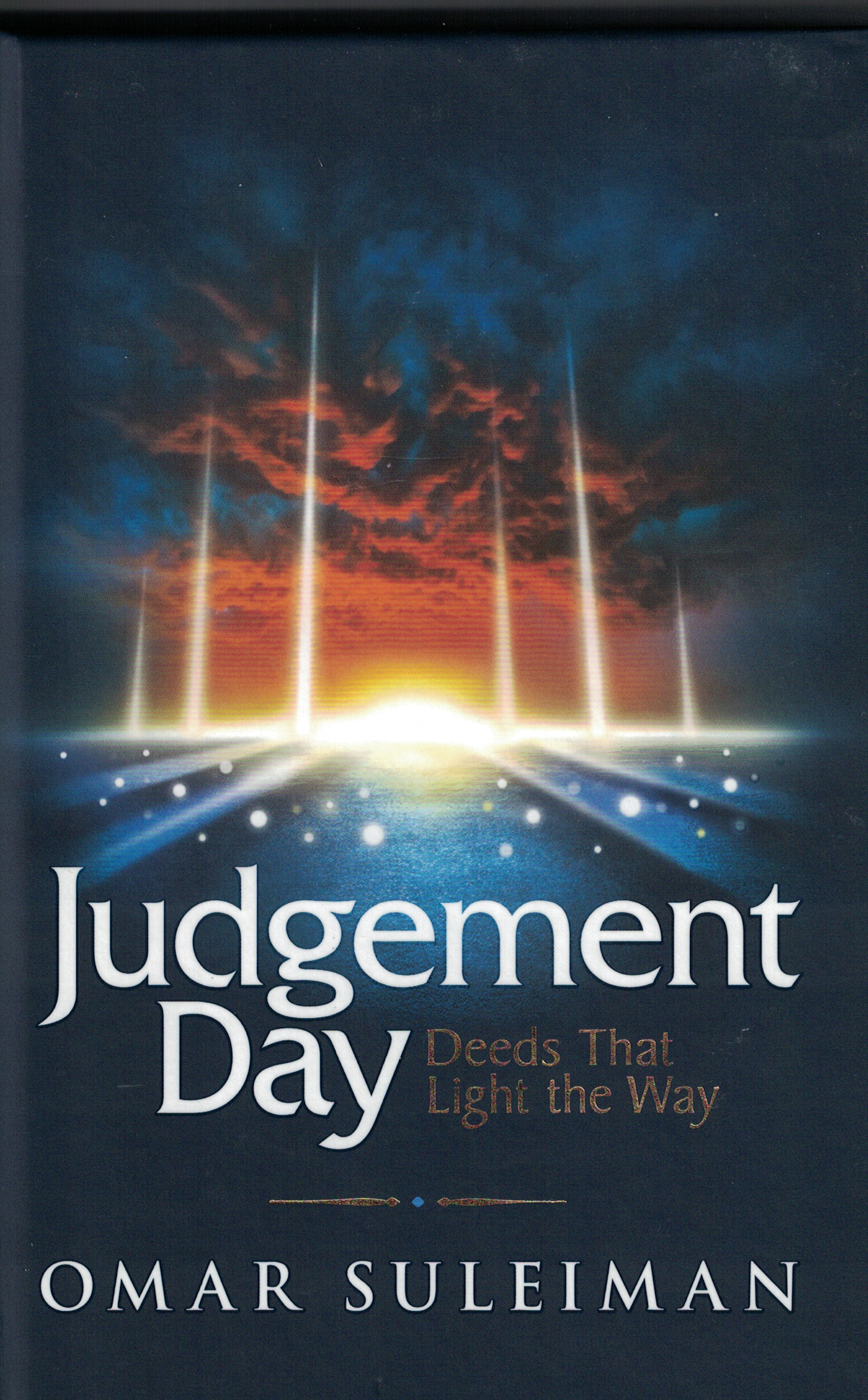 Judgement Day Deeds that light the way - Premium Book from I.B Publishers, Inc. - Just $15.95! Shop now at IQRA.ORG