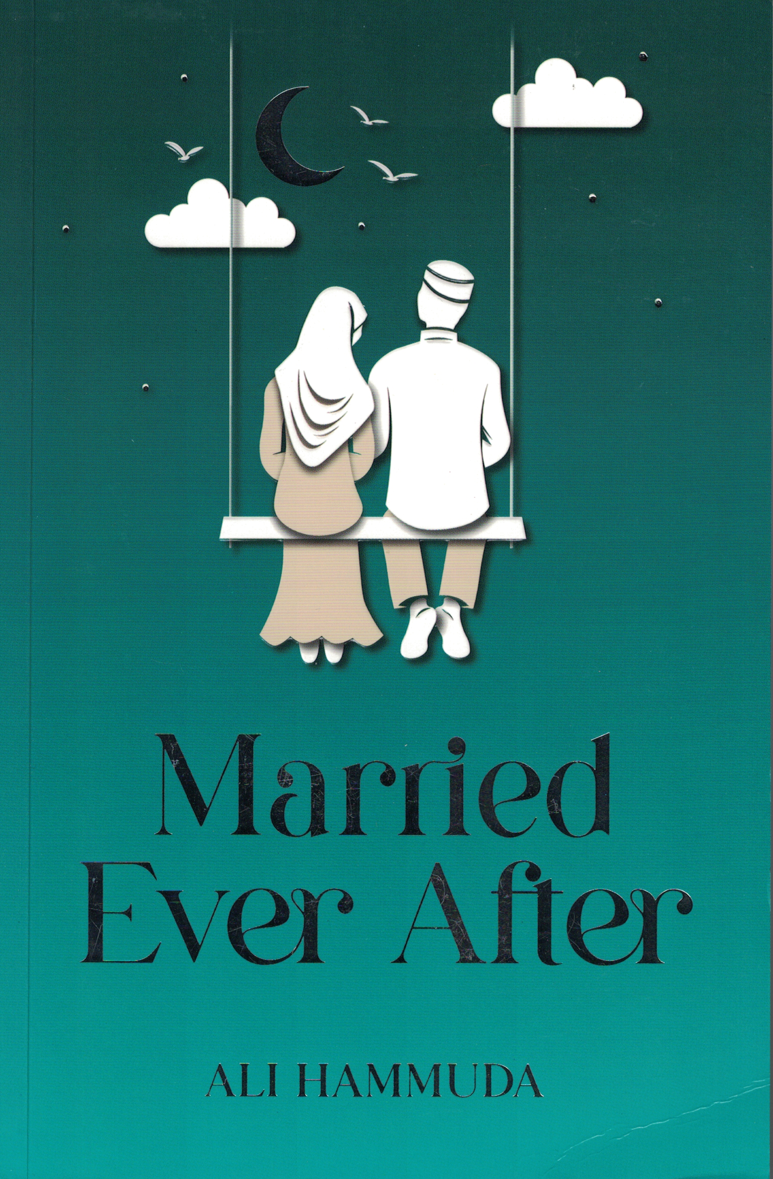 Married Ever After - Premium Book from I.B Publishers, Inc. - Just $18.95! Shop now at IQRA.ORG