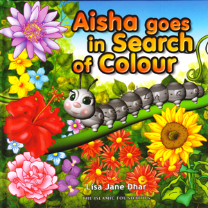 Aisha Goes in Search of Colour* - Premium Book from Astrolabe Pictures - Just $8.95! Shop now at IQRA' international Educational Foundation