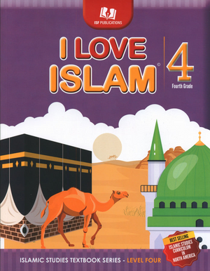 I Love Islam Textbook Level 4 (New Edition) - Premium Textbook from Hani Book Store - Just $34.99! Shop now at IQRA Book Center 