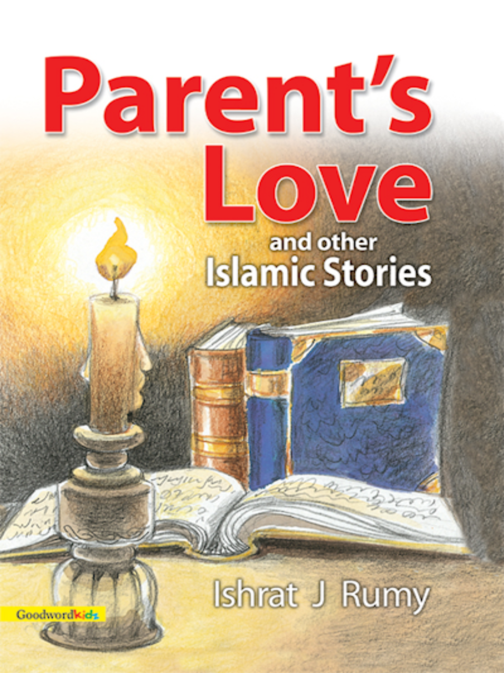 Parent's Love and other Islamic Stories - Premium Book from I.B Publishers, Inc. - Just $7.99! Shop now at IQRA.ORG