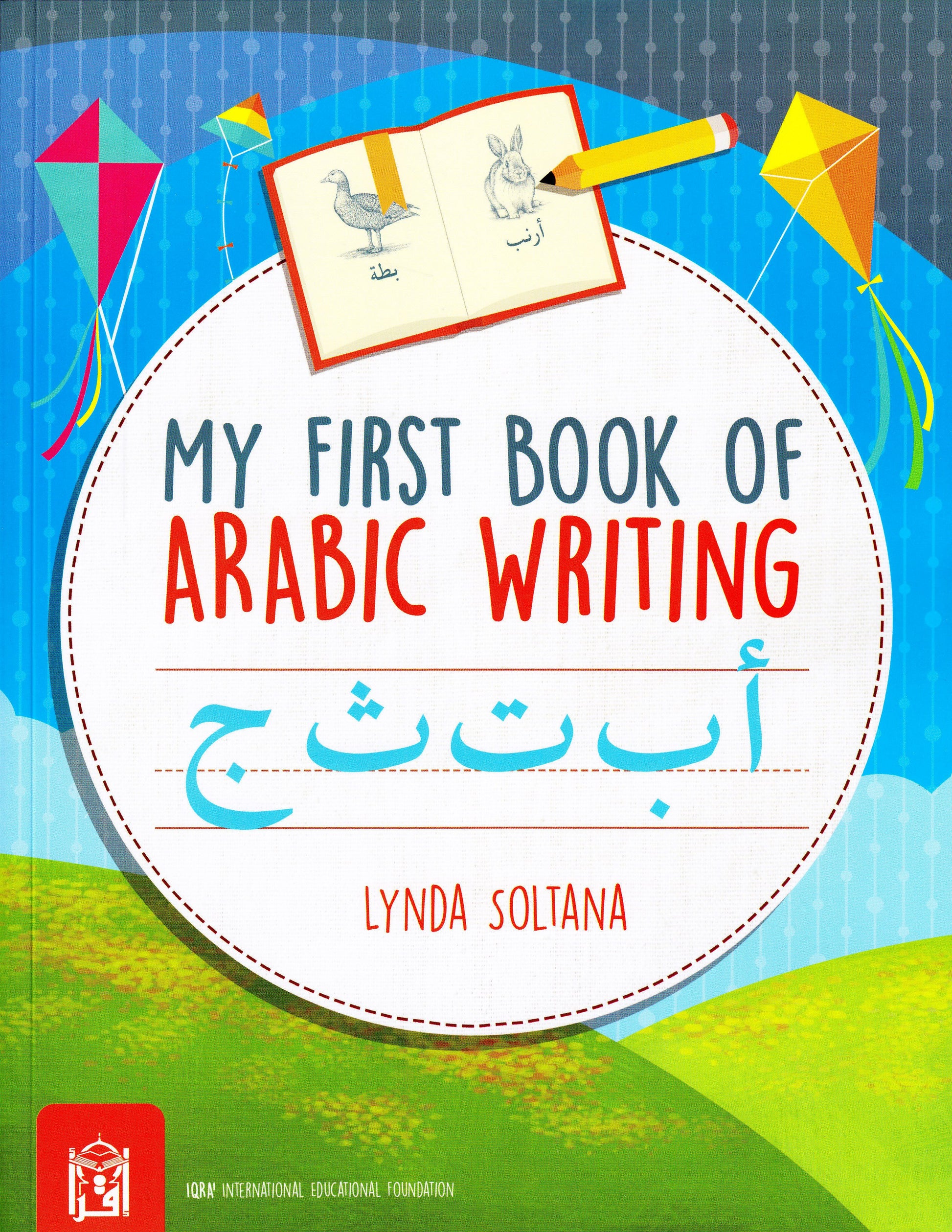 My First Book of Arabic Writing - Premium Workbook from IQRA' international Educational Foundation - Just $11! Shop now at IQRA' international Educational Foundation