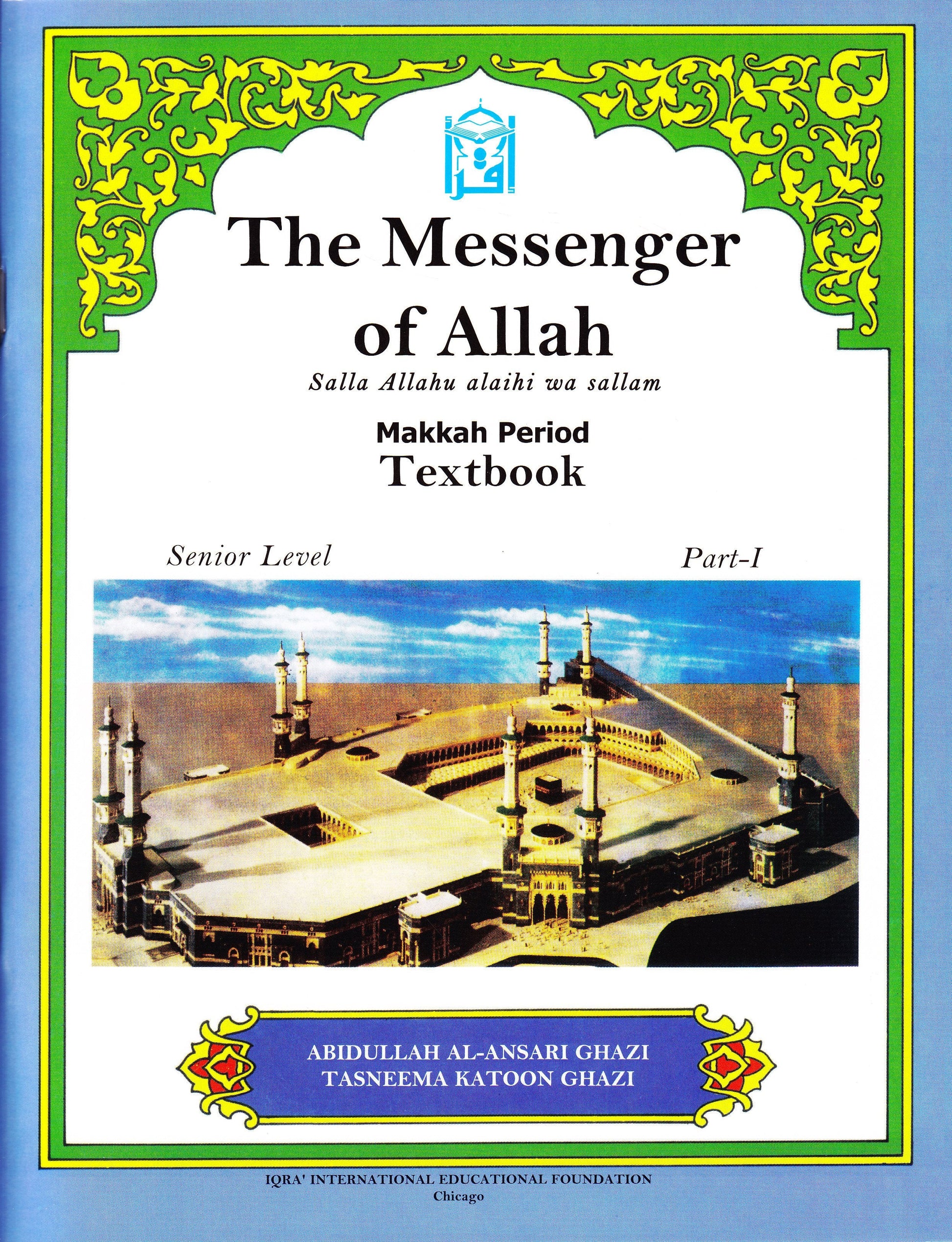 Messenger of Allah: Makkah Textbook - Premium Textbook from IQRA' international Educational Foundation - Just $7! Shop now at IQRA' international Educational Foundation