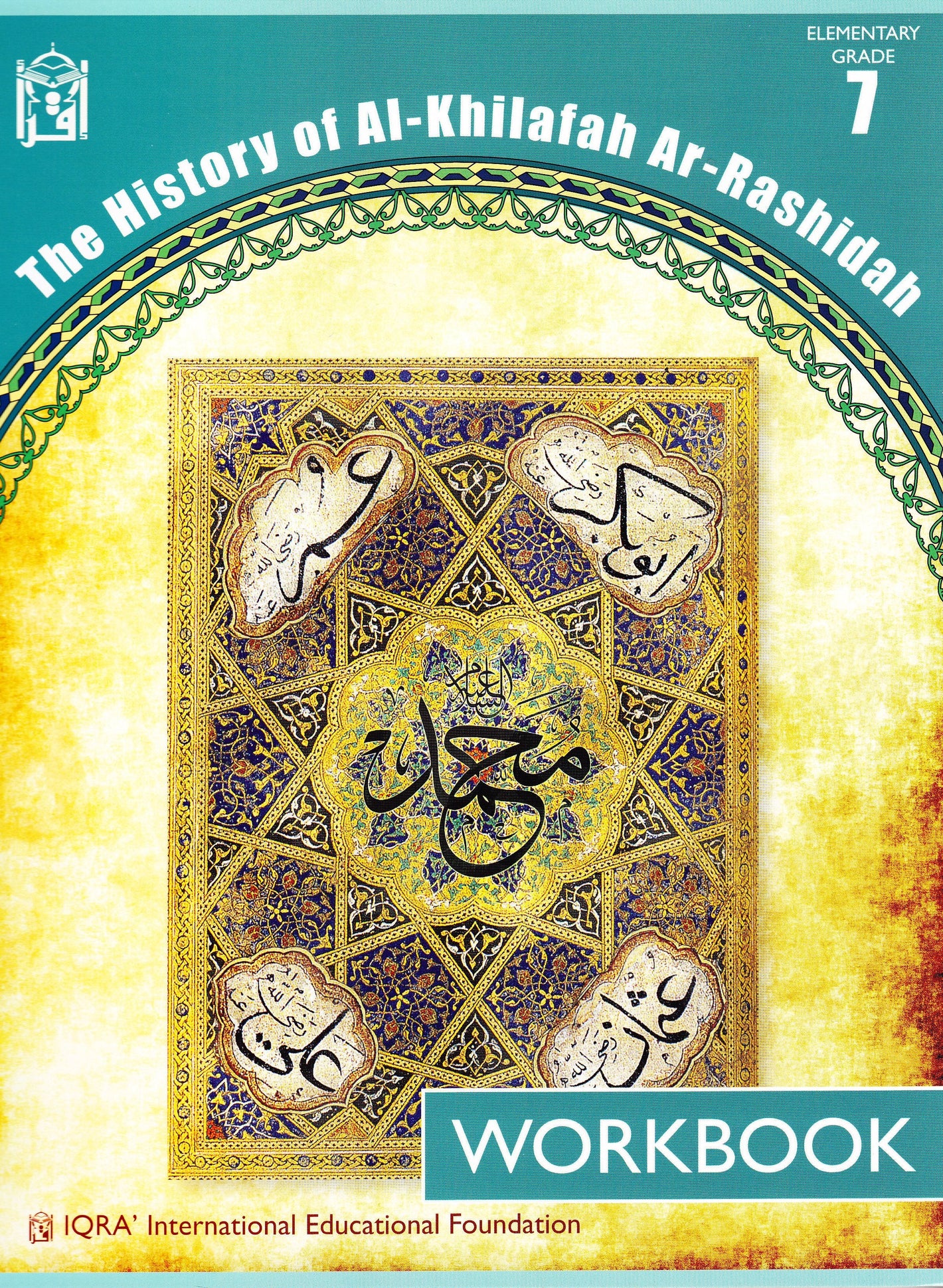 History of Al-Khilafah ar-Rashidah Workbook - Premium Workbook from IQRA' international Educational Foundation - Just $8! Shop now at IQRA' international Educational Foundation