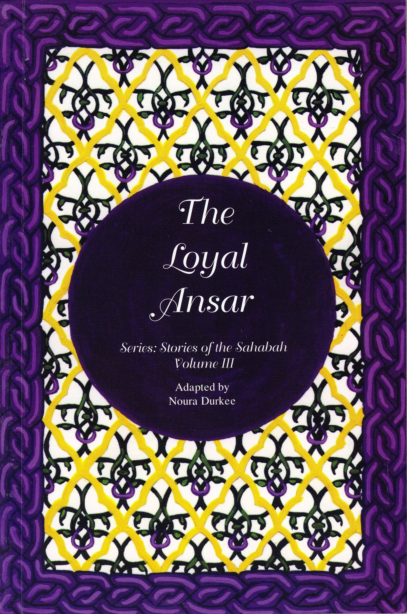 Loyal Ansar-Stories of Sahabha Volume 3 - Premium Textbook from IQRA' international Educational Foundation - Just $11! Shop now at IQRA' international Educational Foundation