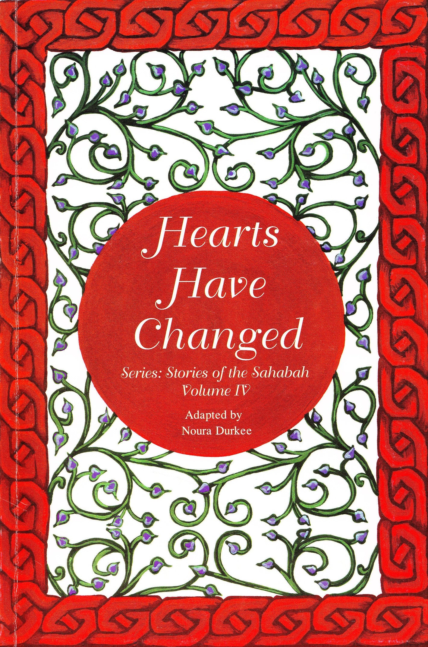 Hearts Have Changed Stories of Sahabha Volume 4 - Premium Textbook from IQRA' international Educational Foundation - Just $11! Shop now at IQRA' international Educational Foundation