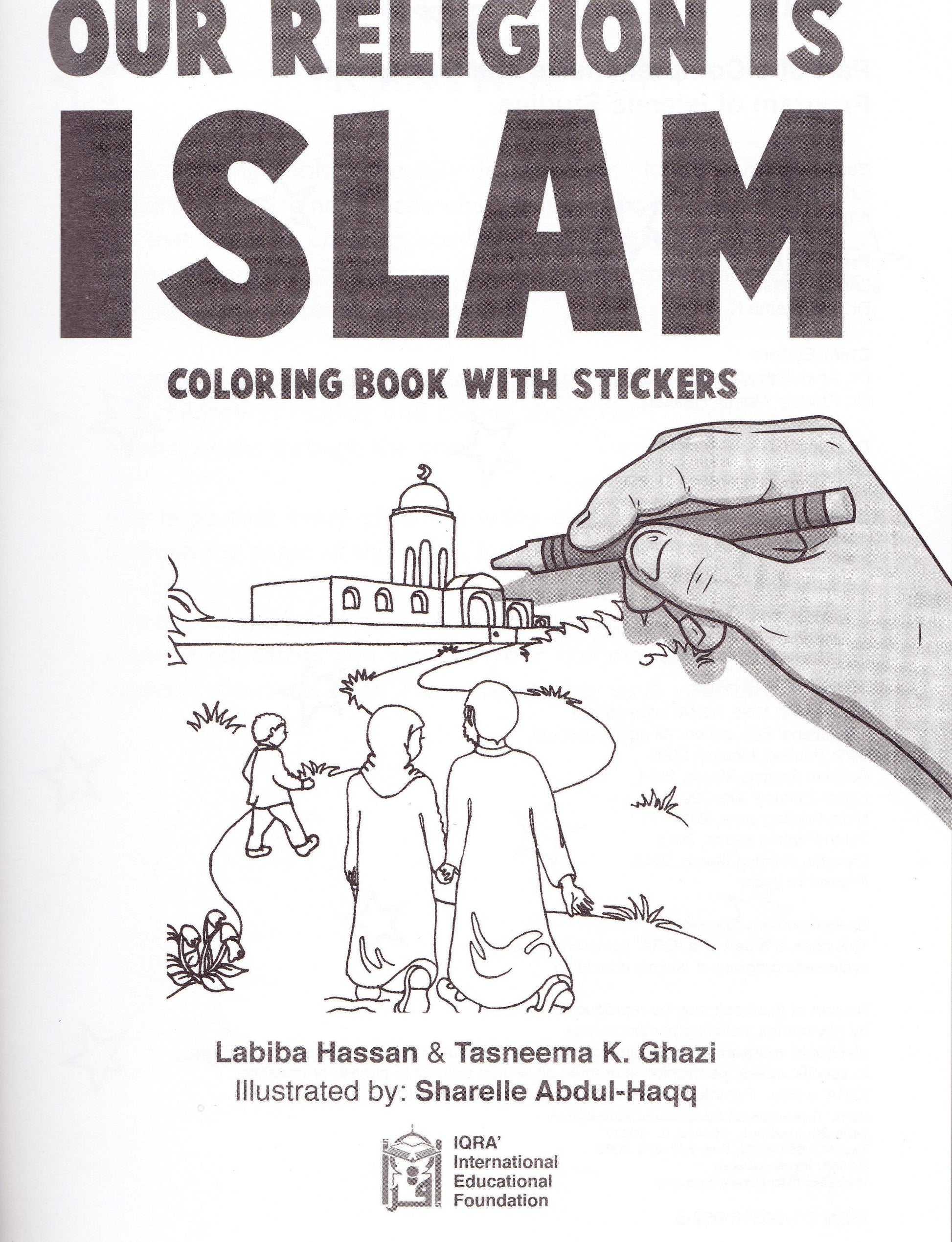 Our Religion is Islam Coloring Book - Premium Activity Coloring Book from IQRA' international Educational Foundation - Just $8! Shop now at IQRA' international Educational Foundation