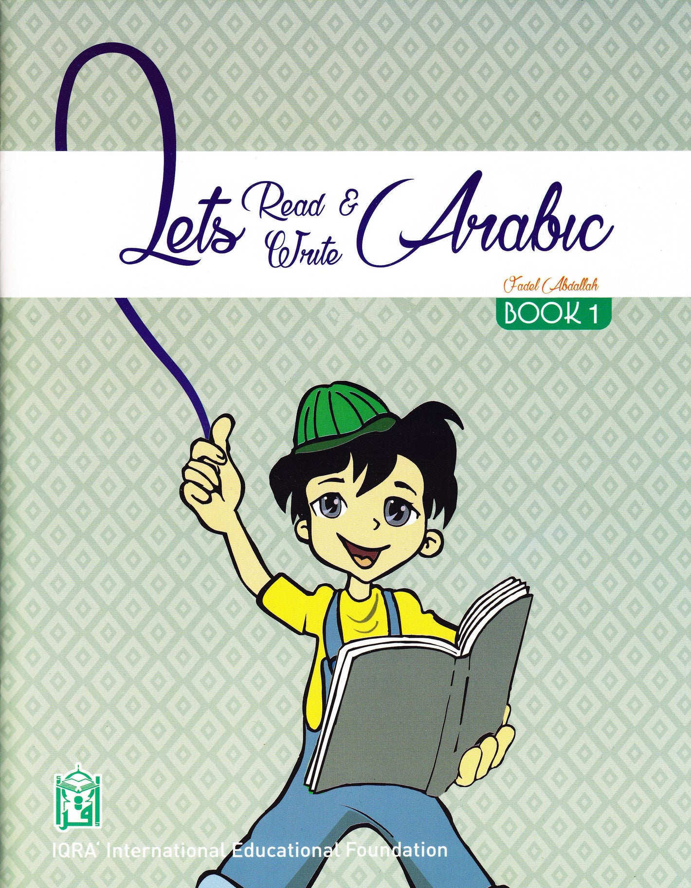 Let's Read & Write Arabic Book 1 - Premium Textbook from IQRA' international Educational Foundation - Just $6! Shop now at IQRA' international Educational Foundation