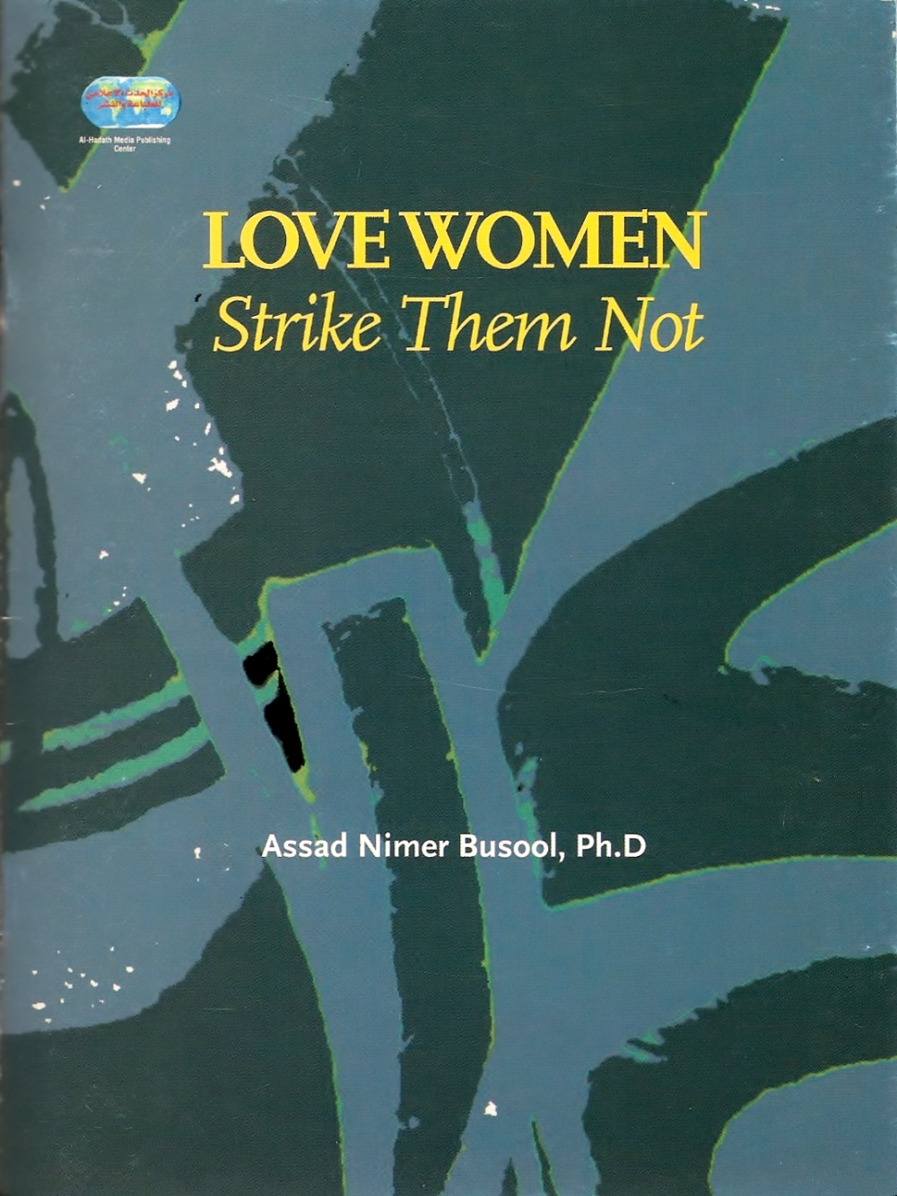 Love Women: Strike Them Not - Premium Book from Assad Nimer Busool, Ph.D - Just $4.50! Shop now at IQRA Book Center 