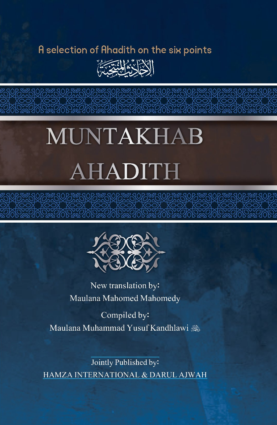 Muntakhab Ahadith (Selected Ahadith Related to Da'wat and Tabligh)English - Premium Book from I.B Publishers, Inc. - Just $25! Shop now at IQRA Book Center 