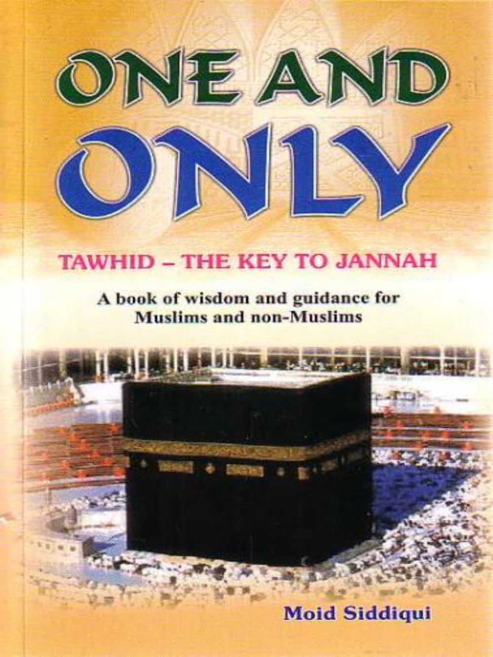 One and Only (Tawhid:Key - Premium Book from Goodwords - Just $6! Shop now at IQRA Book Center 