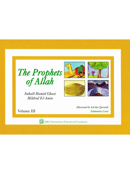 Prophets of Allah: Volume 3 - Premium Textbook from IQRA' international Educational Foundation - Just $8! Shop now at IQRA Book Center 