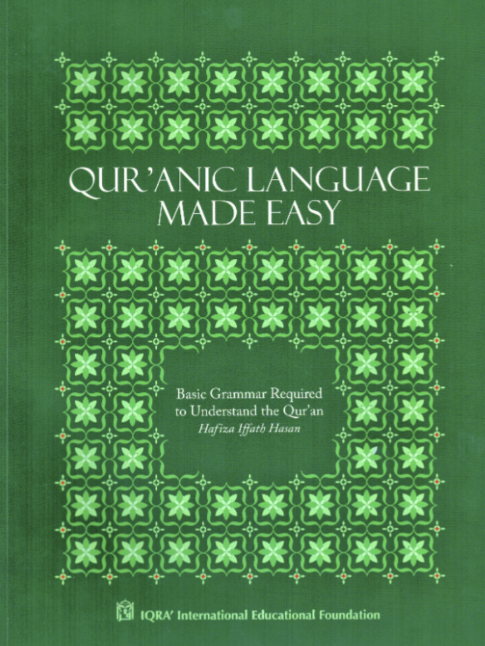 Qur'anic Language Made Easy - Premium Textbook from IQRA' international Educational Foundation - Just $16! Shop now at IQRA Book Center 