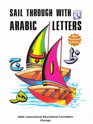 Sail Through With Arabic Letters رحلة مع الحروف العربية - Premium Text Book from IQRA' international Educational Foundation - Just $5.99! Shop now at IQRA' international Educational Foundation