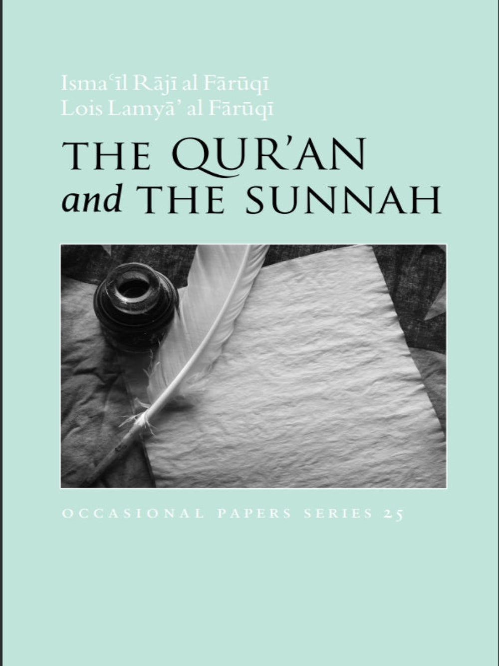 Quran and the Sunnah-PB - Premium Book from IIIT - Just $7! Shop now at IQRA Book Center 