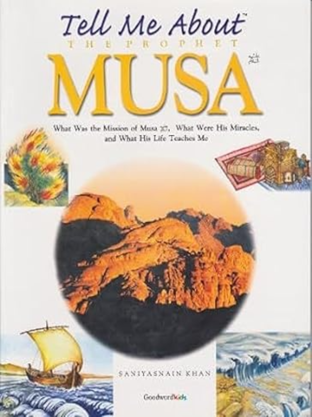 Tell Me About the Prophet Musa - Premium Book from Goodword Books - Just $12! Shop now at IQRA Book Center 