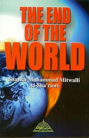 End Of The World, The - Premium Book from Goodword Books - Just $10! Shop now at IQRA.ORG