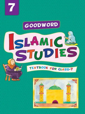 Goodword Islamic Studies: Level 7 - Premium Textbook from I.B Publishers, Inc. - Just $6.99! Shop now at IQRA Book Center 