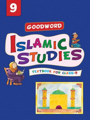 Goodword Islamic Studies: Level 9 - Premium Textbook from I.B Publishers, Inc. - Just $7.95! Shop now at IQRA Book Center 